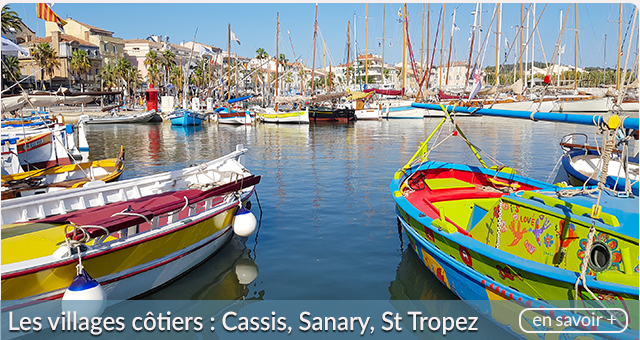 Les villages côtiers : Cassis, Sanary, St Tropez